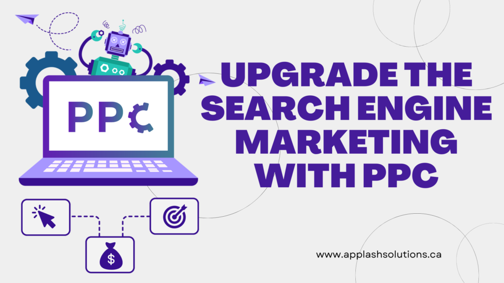 Upgrade the search engine marketing with PPC